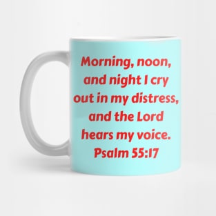 Bible Verse Psalm 55:17 Mug